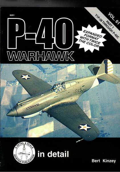 P-40 Warhawk, part 1 Y1P-36 Through P-40C; part 2 P-40D …