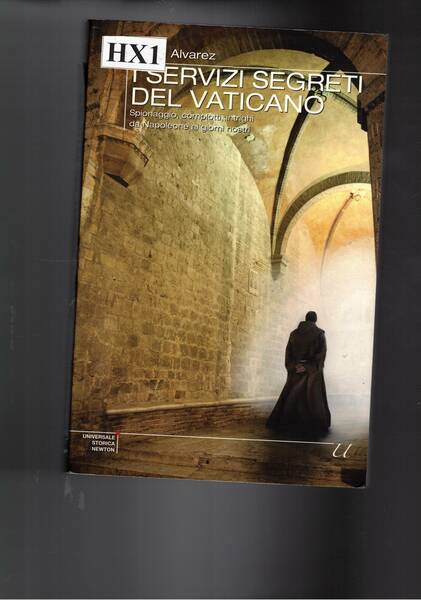 I servizi segreti del Vaticano. Spionaggio, complotti, intrighi da Napoleone …