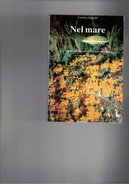 Nel mare. Introduzione alla biologia marina con 50 foto e …