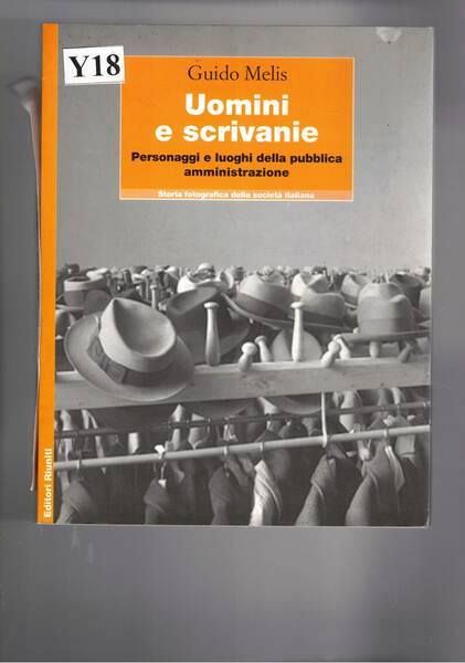 Uomini e scrivanie. Personaggi e luoghi della pubblica amministrazione.
