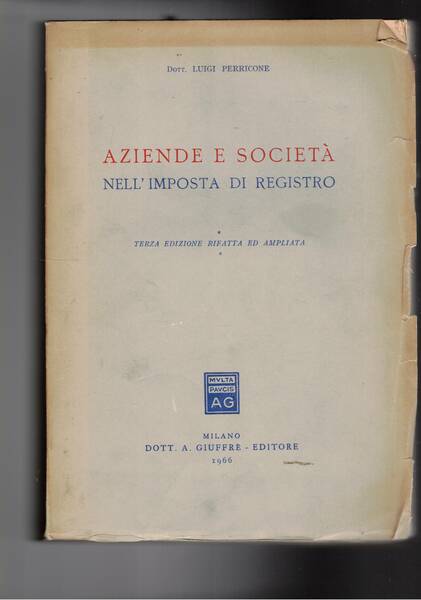 Aziende e società nell'imposta di registro. Terza edizione rifatta e …