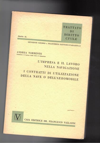 L'impresa e il lavoro nella navigazione. I contratti di utlizzazione …