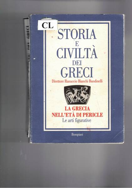 La grecia nell'età di Pericle. Le arti figurative. Collana Storia …