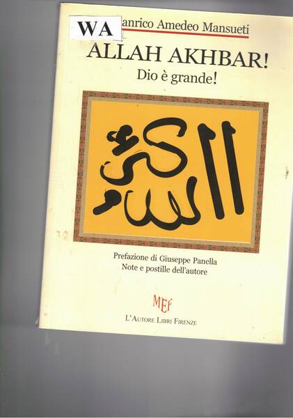 Allah akhbar! (Dio è grande!). prefazione di Giuseppe Panella. Note …