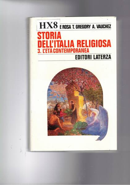 L'età contemporanea, volume 3° della Storia dell'Italia religiosa. A cura …