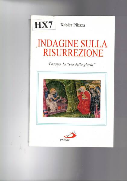 Indagine sulla risurrezione. Pasqua, la "via della gloria".