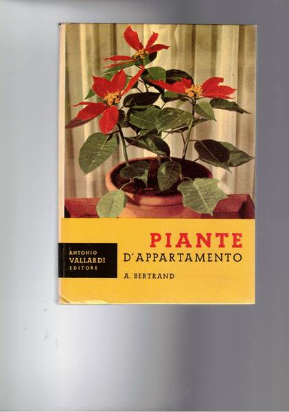 Piante d'appartamento. Traduzione di Giuliana Lalatta Ronzoni.