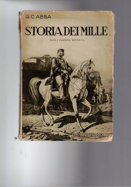 Storia dei Mille con note di G. D'Amico-Orsini. Con numerose …