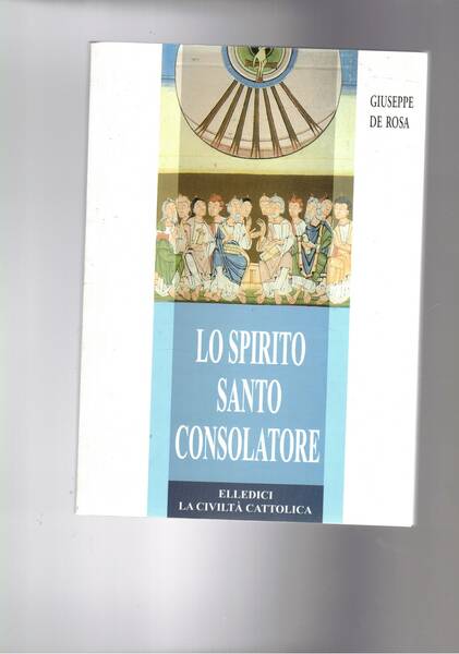 Lo spirito santo consolatore. Teologia e spiritualità.