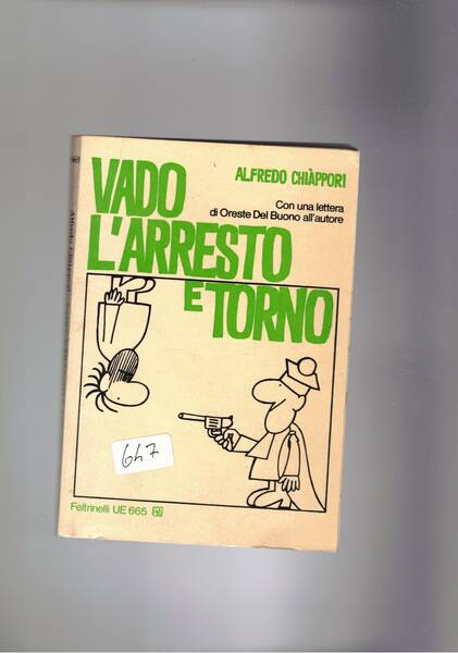 Vado l'arresto e torno. Con una lettera di Oreste del …