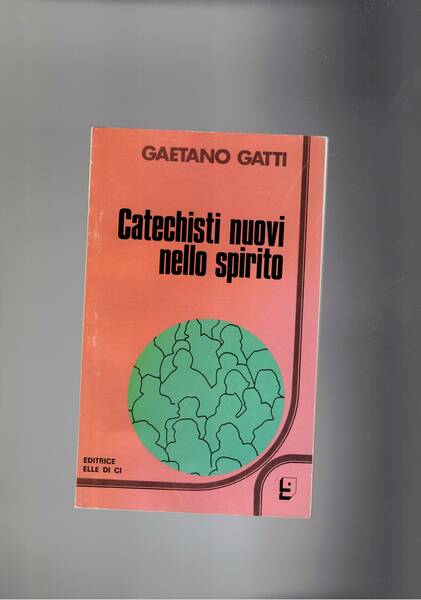 Catechisti nuovi nello spirito.