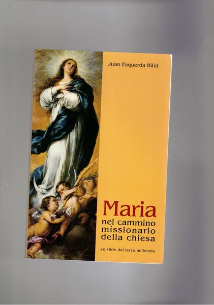 Maria nel cammino missionario della chiesa.