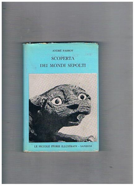 Scoperta dei mondi sepolti.