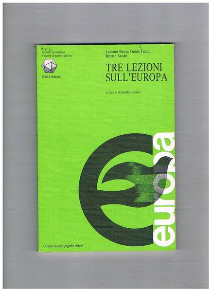 Tre lezioni sull'Europa. A cura di A. Cipriani.