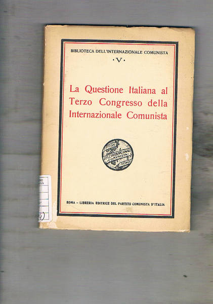 La questione italiana al terzo congresso della internazionale comunista.