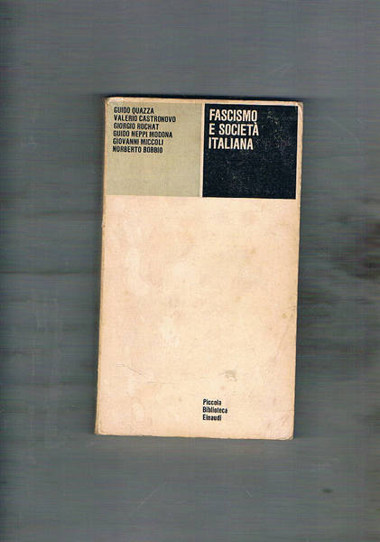 Fascismo e società italiana. Coll. PBE.