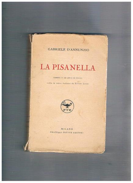 La Pisanella, commedia in tre atti e un prologo volta …