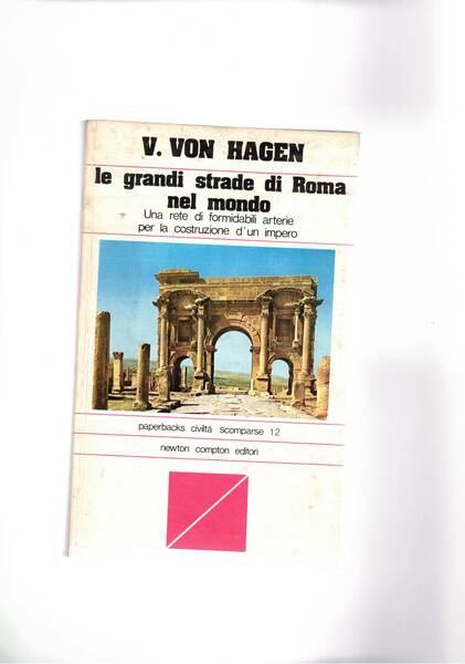 Le grandi strade di Roma nel mondo; una rete di …