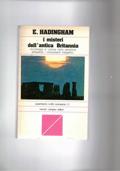 I misteri dell'antica Britannia; tecnologia e cultura nella preistoria attraverso …