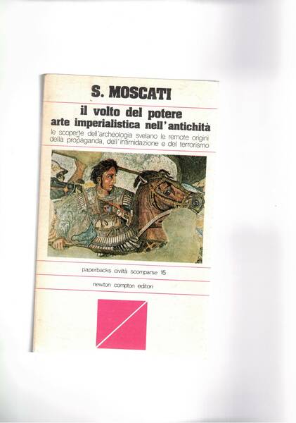 Il volto del potere arte imperialistica nell'antichità; le scoperte dell'archeologia …