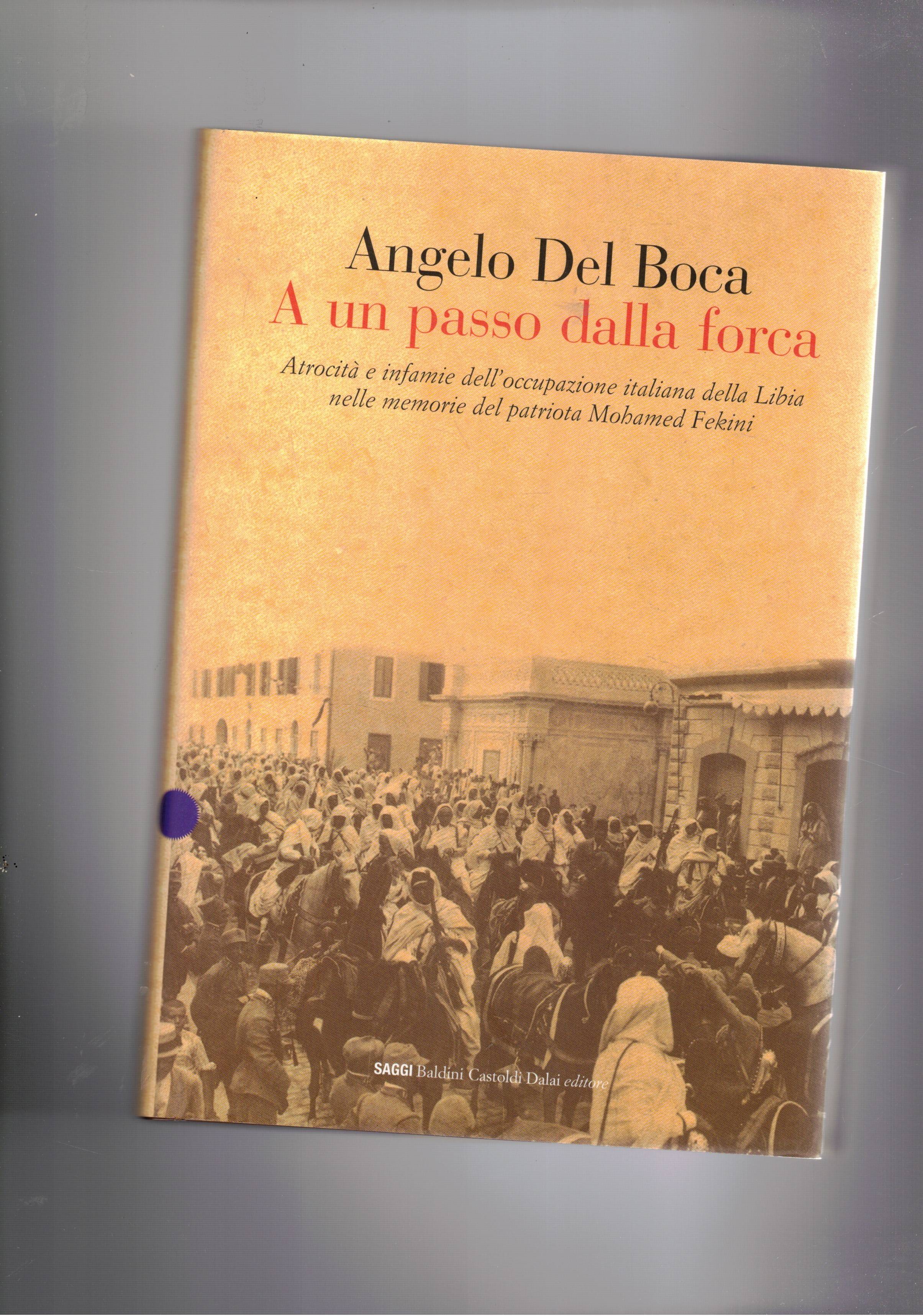 A un passo dalla forca. Atrocità e infamie dell'occupazione italiana …