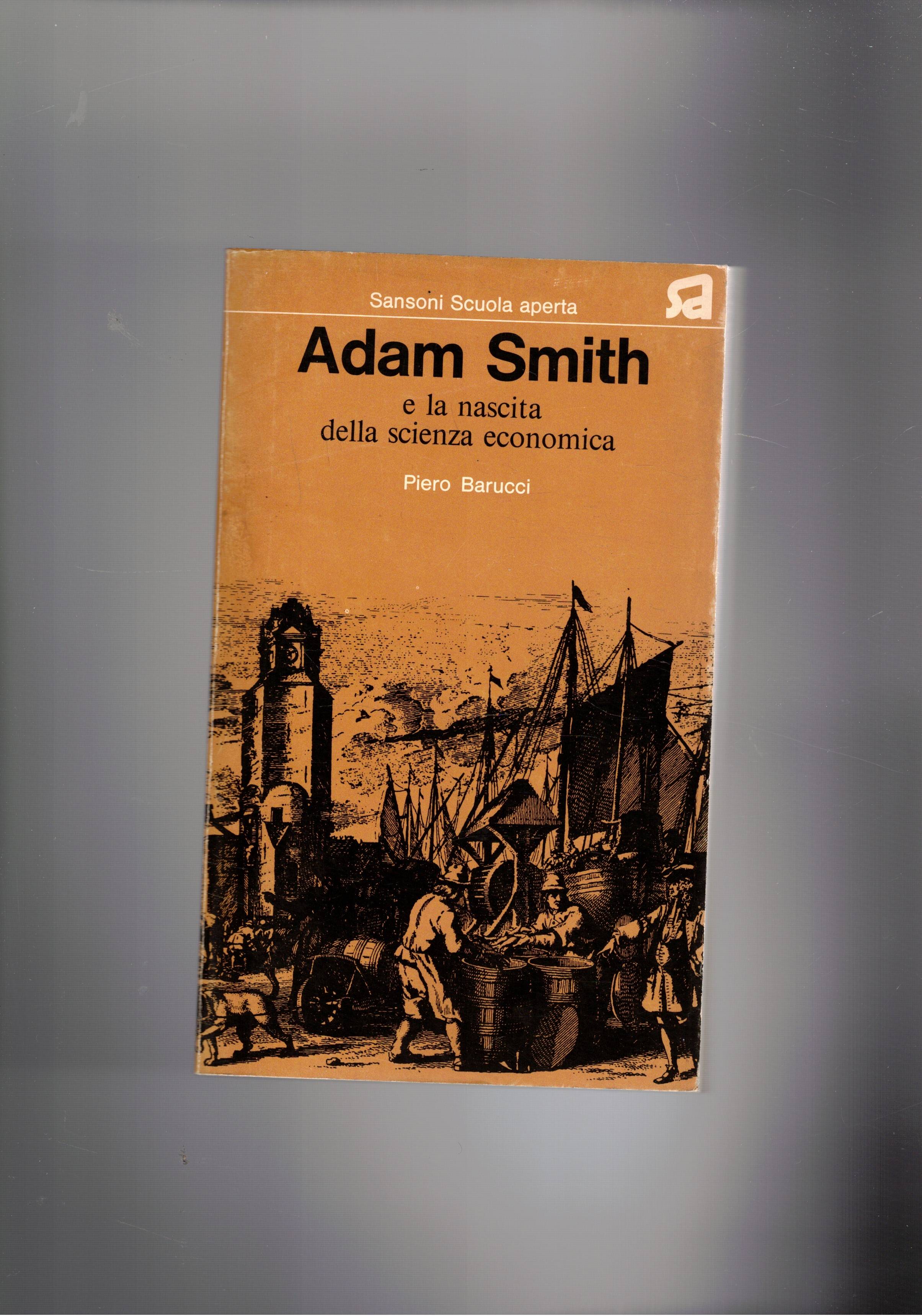 Adam Smith e la nascita di una scienza economica.