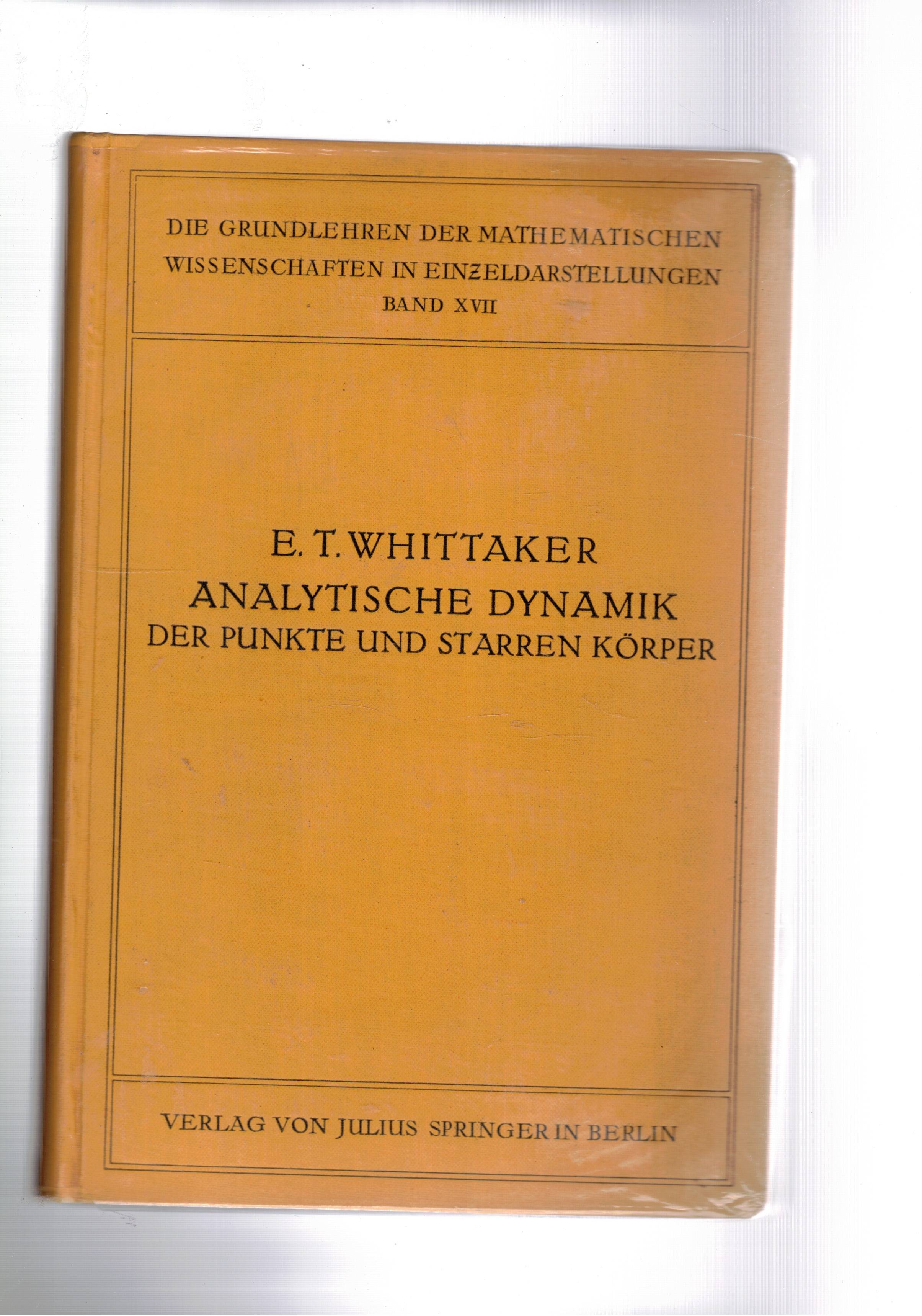 Analytische Dinamik der Punkte und Starren Korper. Mit Einer Einfühurung …