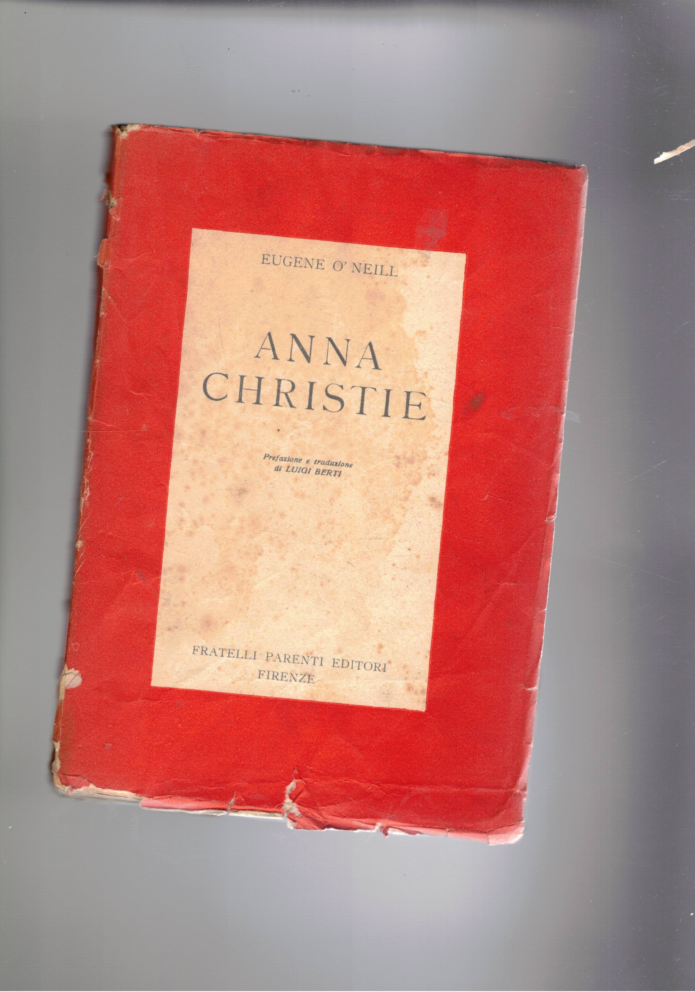 Anna Christie, prefaz. e traduz, di Luigi Berti.