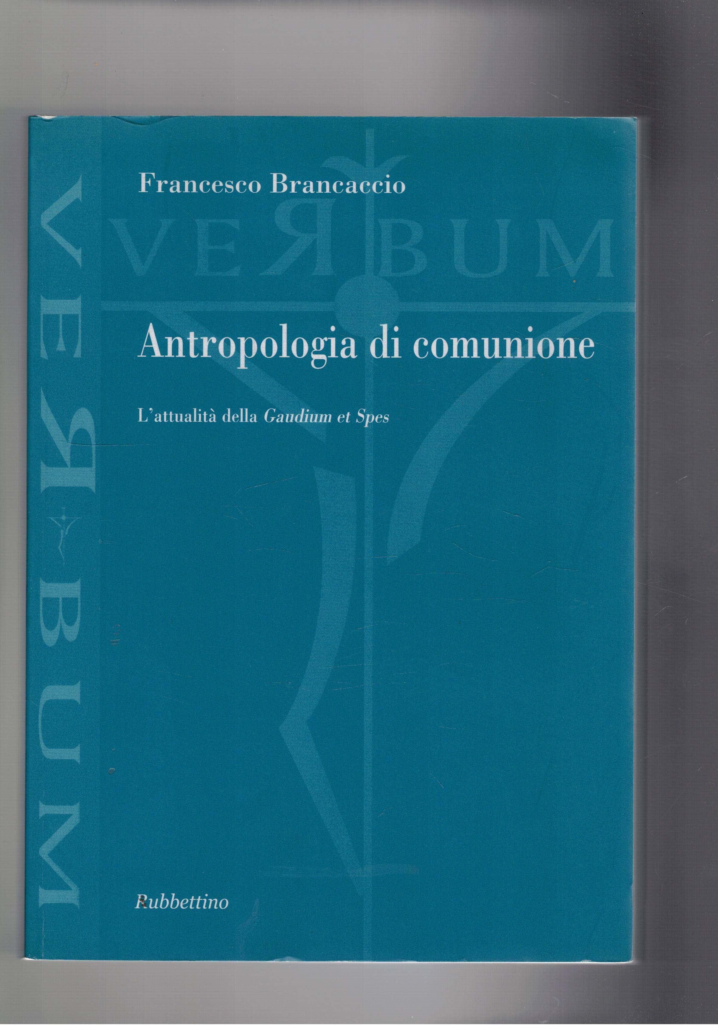 Antropologia di comunione. L'attualità della Gaudium et Spes.