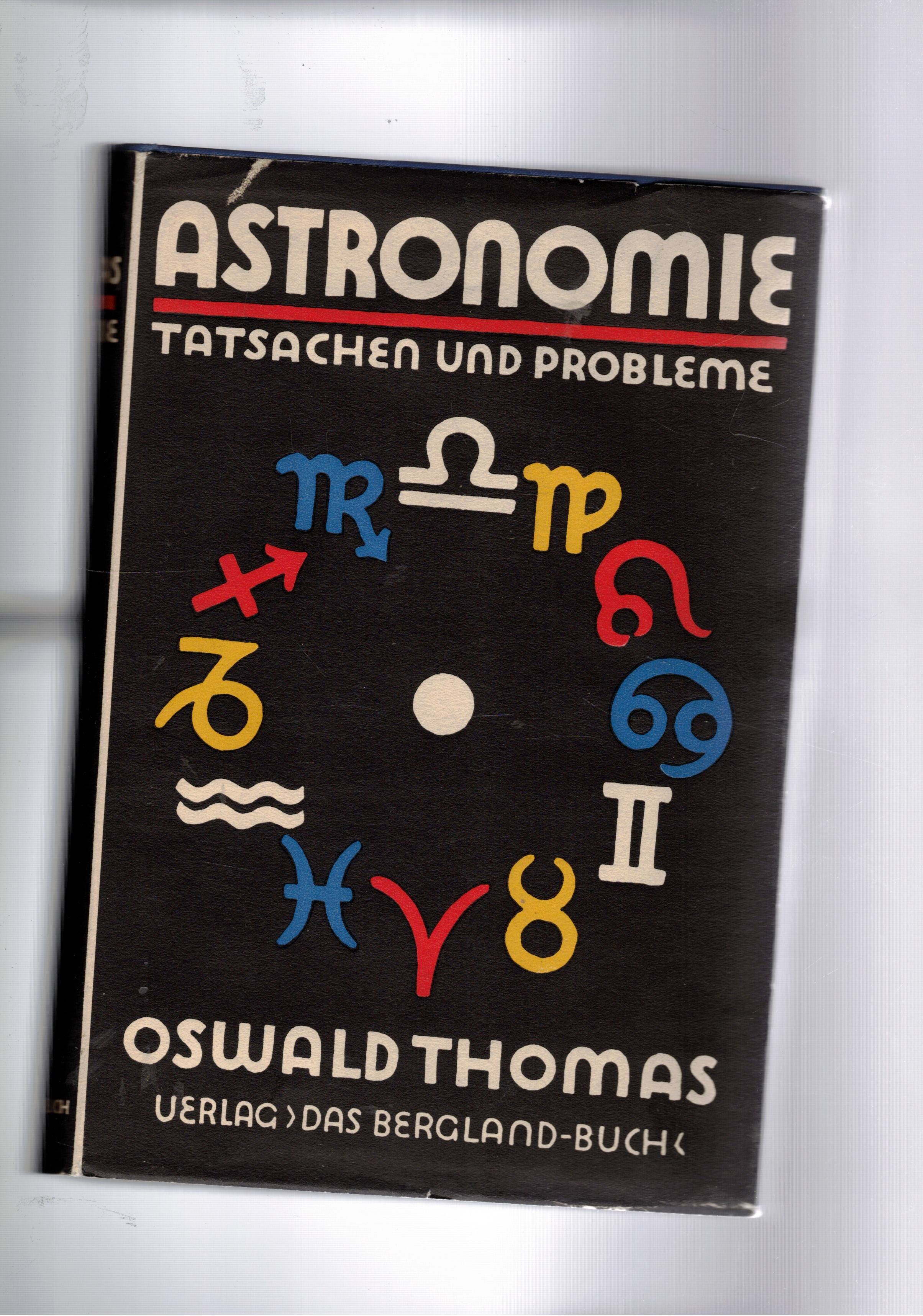 Astronomie tatascjhen und probleme. Mit 282 Originalzeichnungen und 18 Tiefdruckbildern …