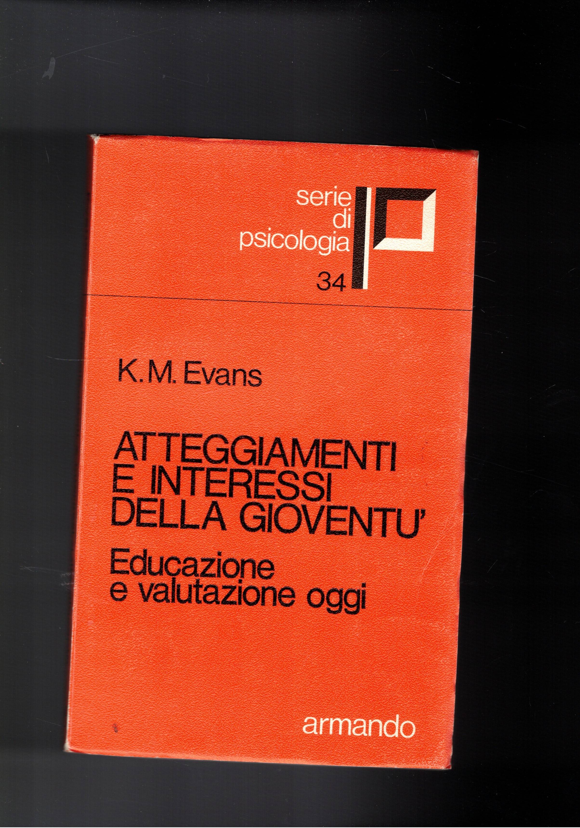 Atteggiamenti e interessi della gioventù. Educazione e valutazione oggi.