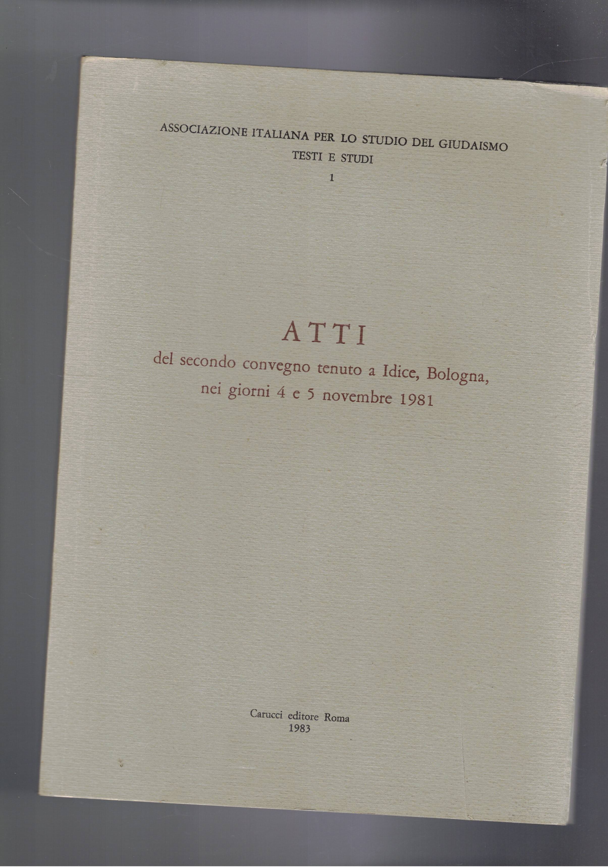 Atti del secondo convegno tenuto a Idice, Bologna nei giorni …