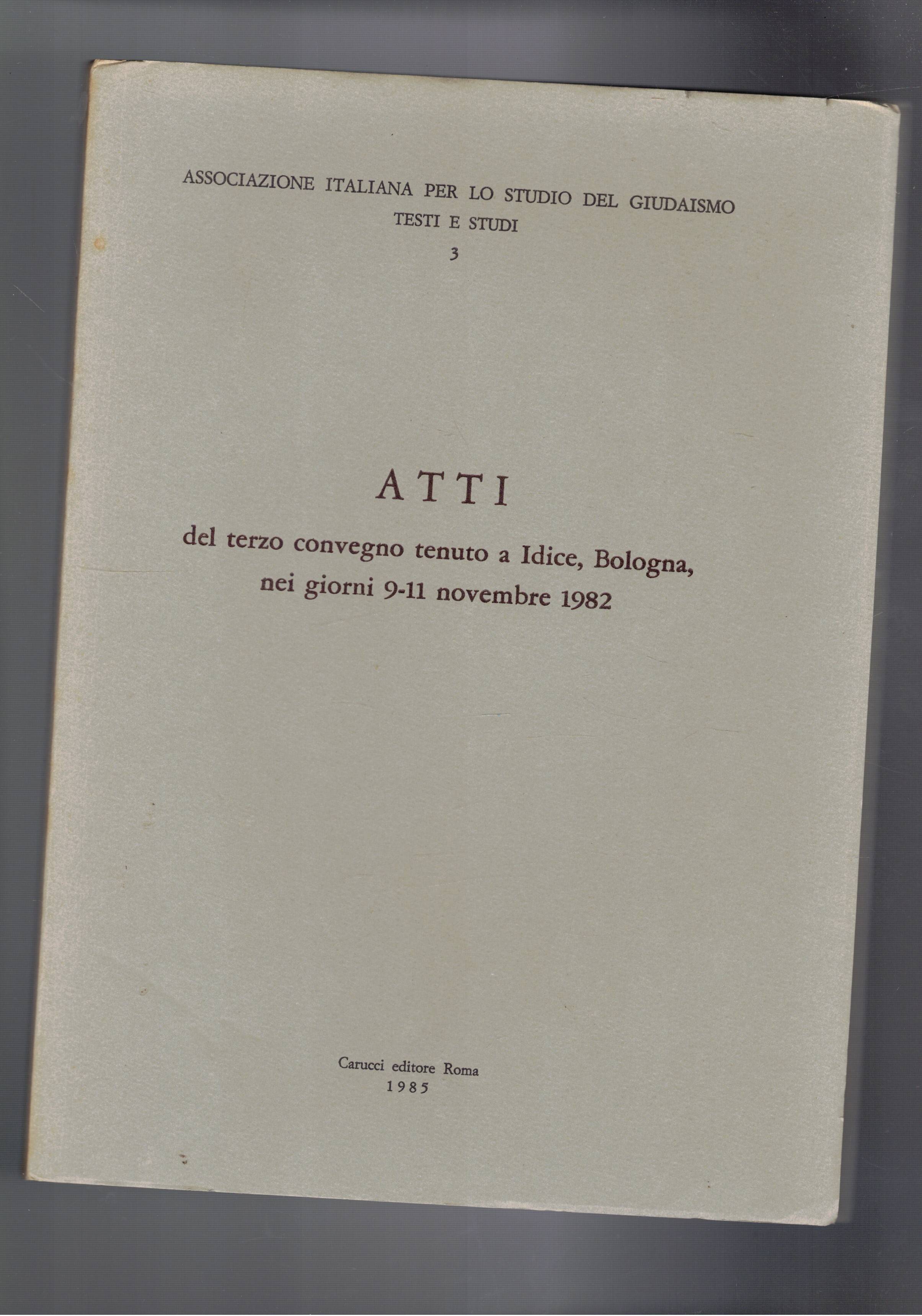 Atti del terzo convegno tenuto a Idice, Bologna nei giorni …