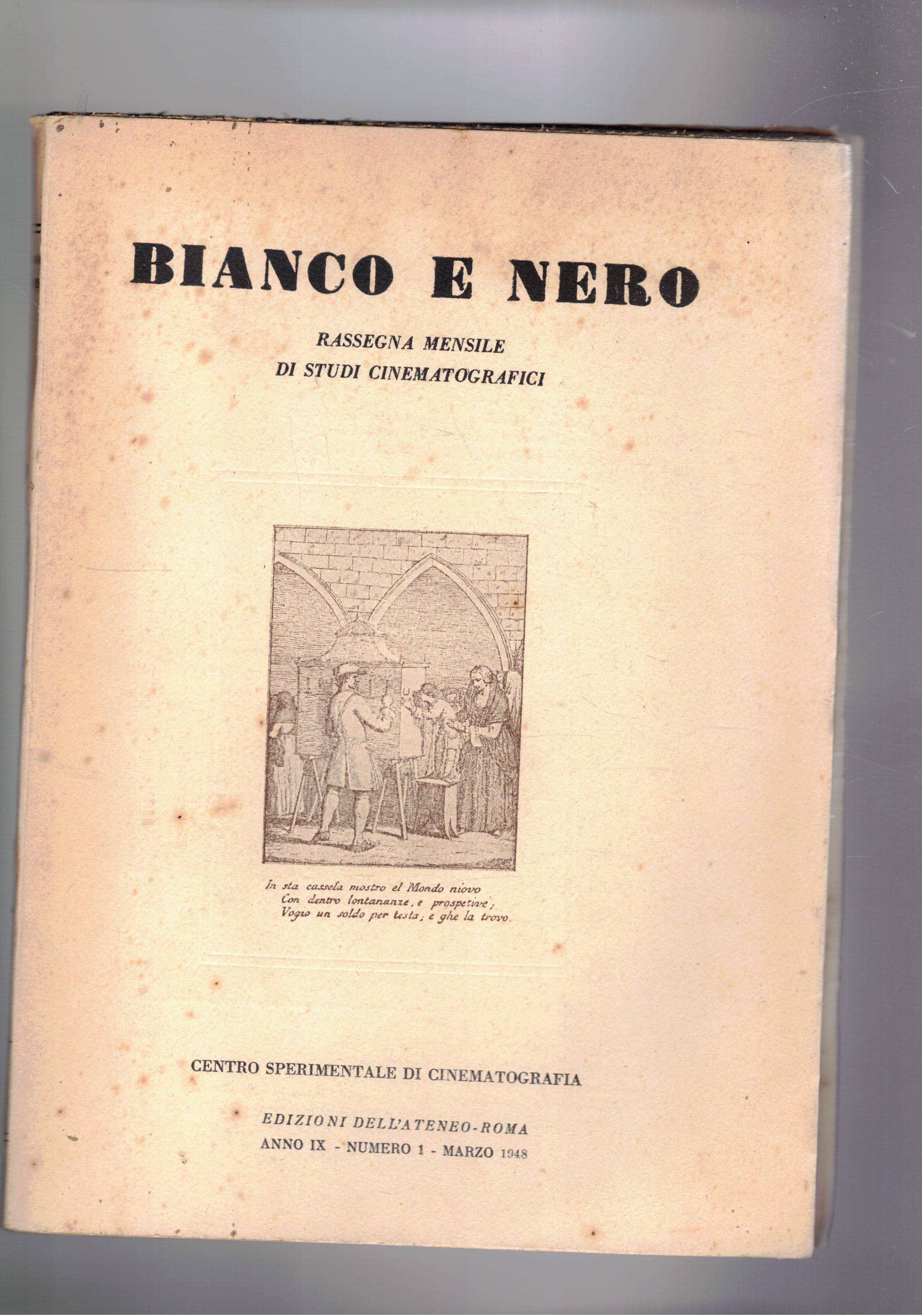 Bianco e Nero rassegna mensile di studi cinematografici. Anno IX …
