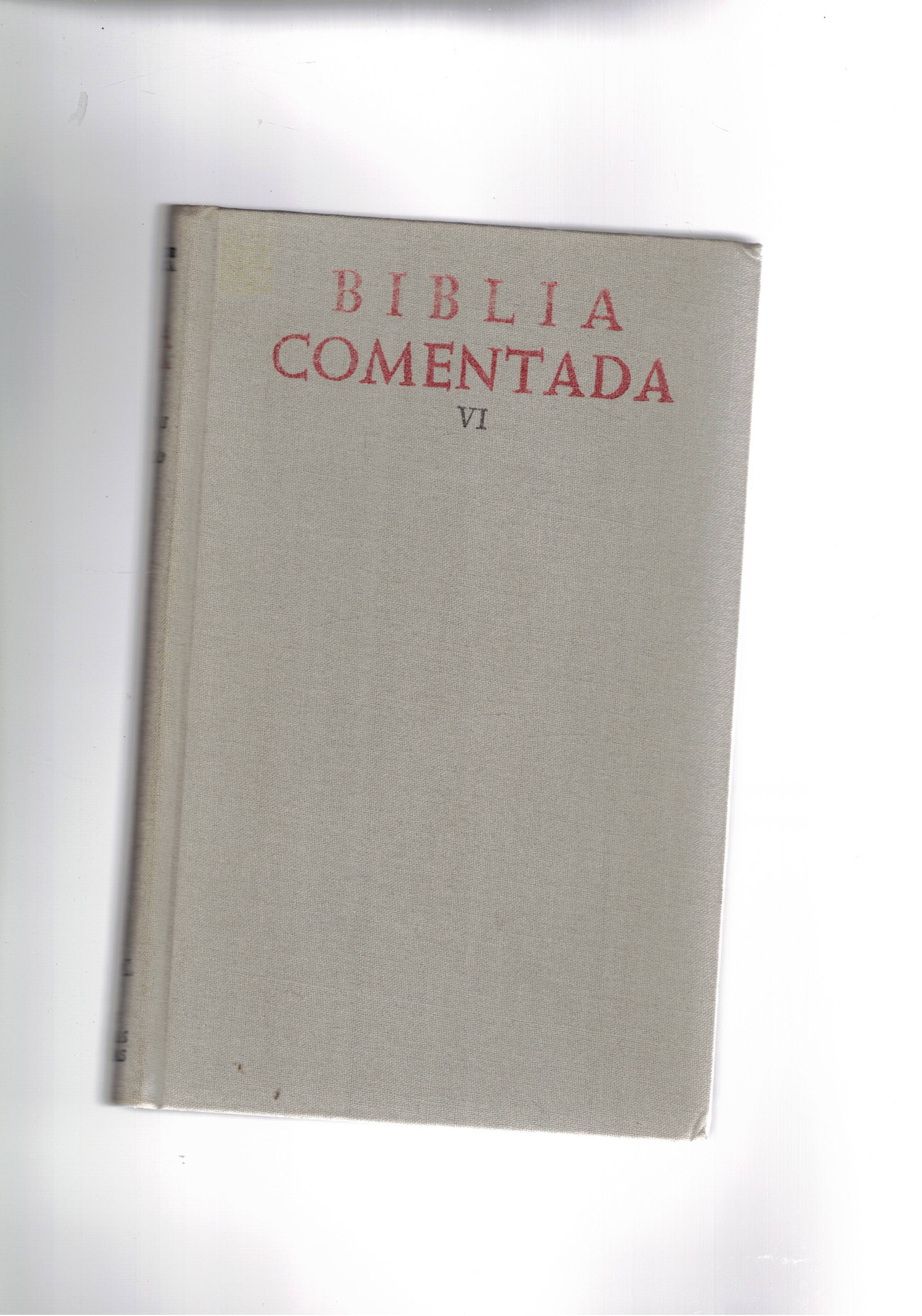 Biblia Comentada texto de la Nacar-Colugna. Vol. VI° Hechos de …