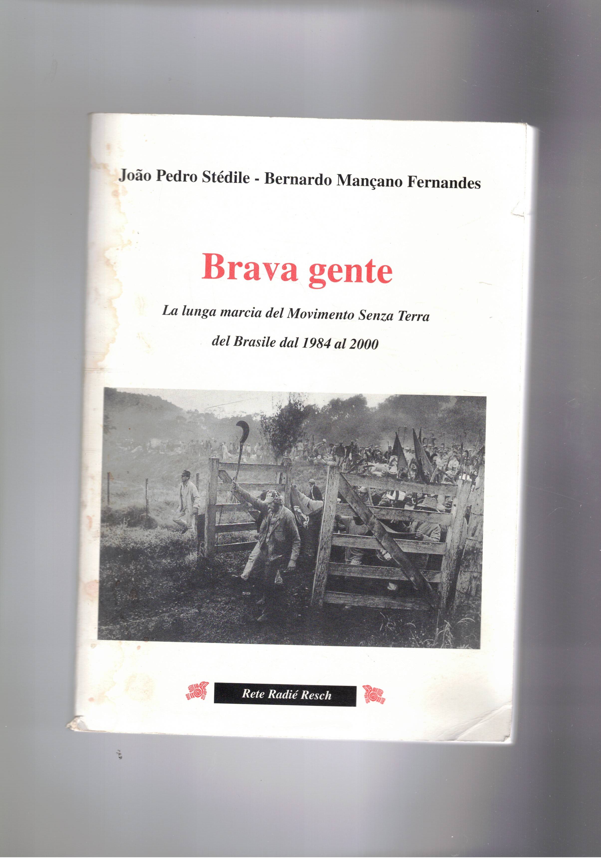 Brava gente. la lunga marcia del Movimento Senza Retta del …