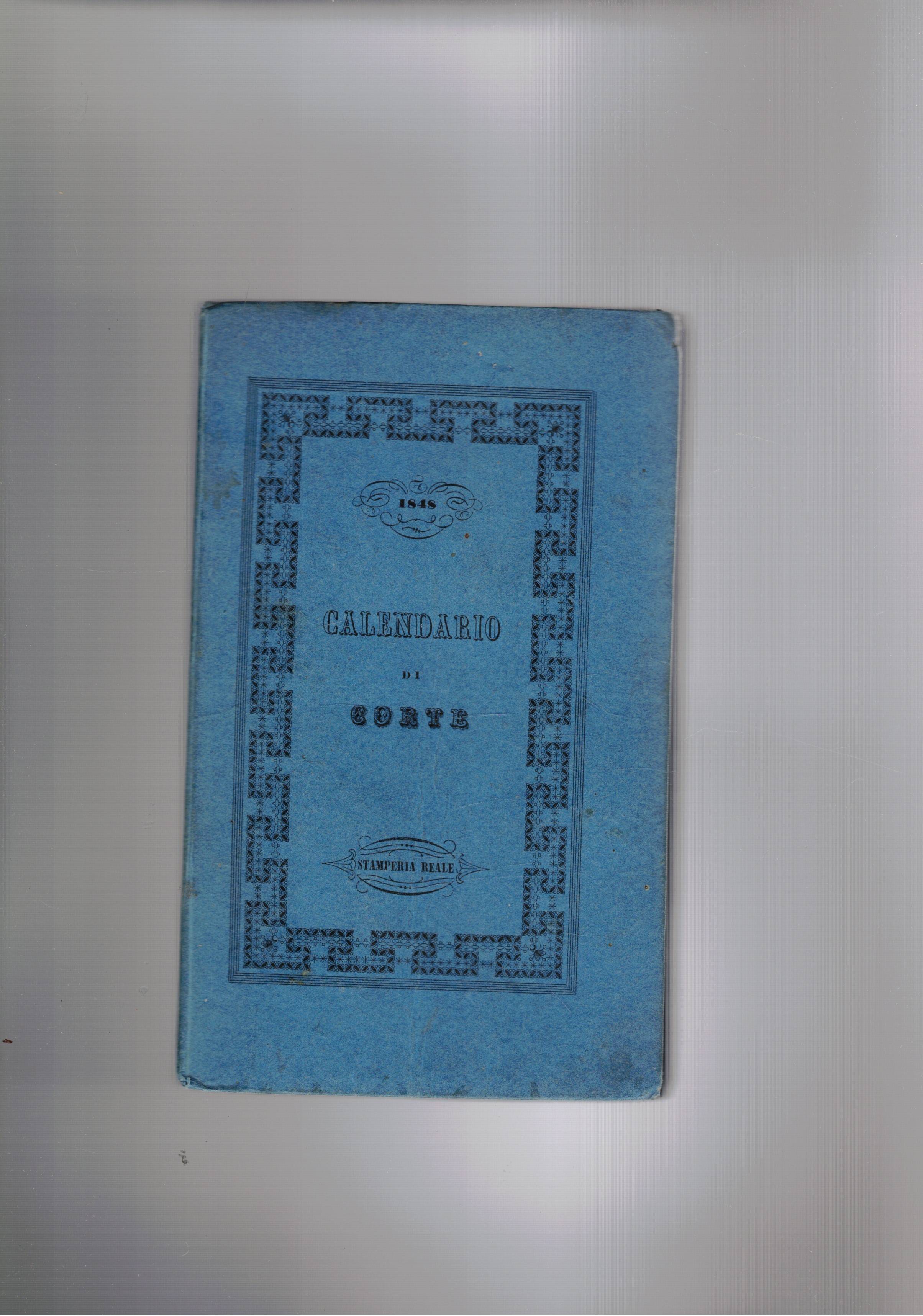 Calendario di Corte per l'anno 1848. Contiene calndario, festvità, sovrani …