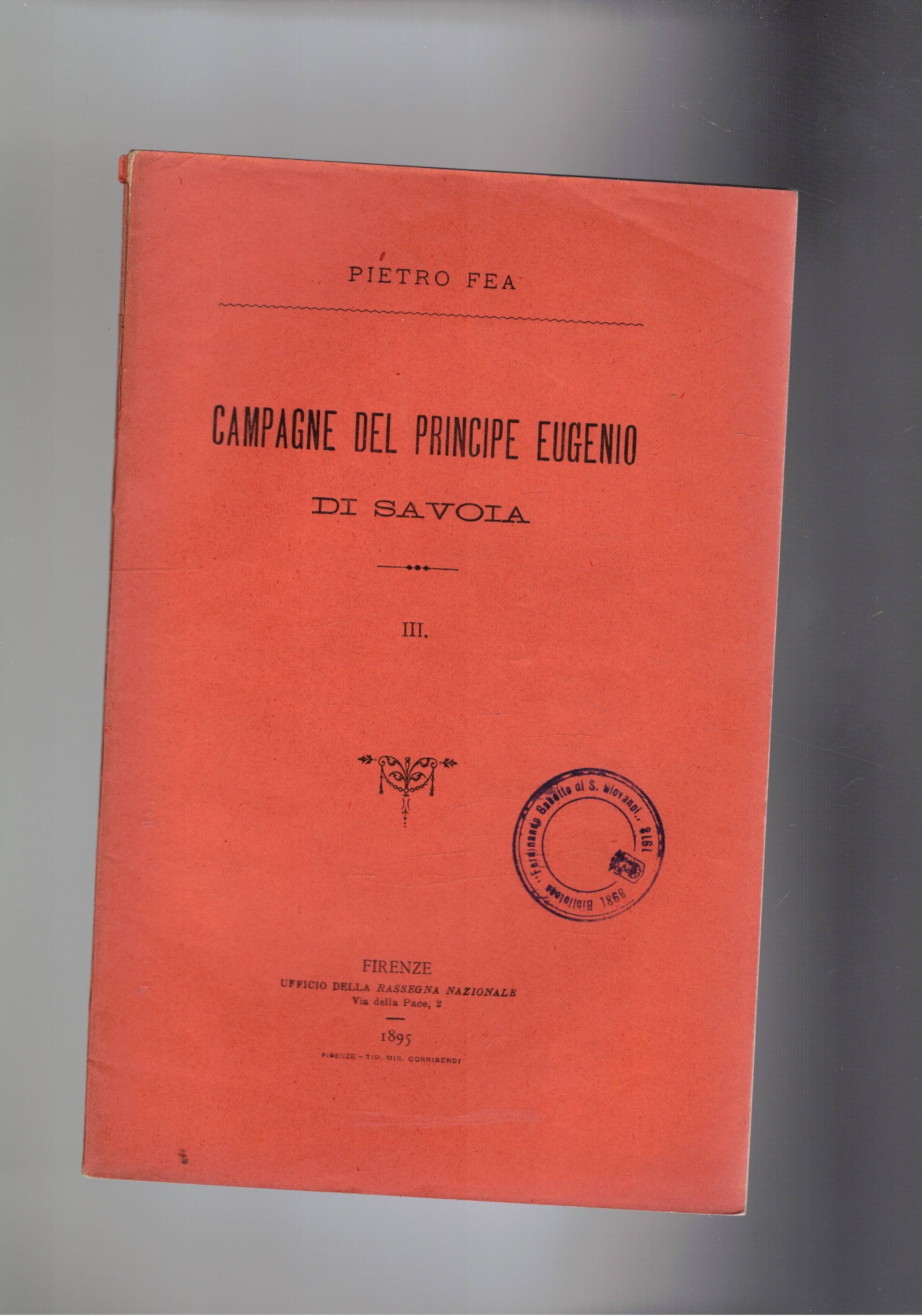 Campagne del principe Eugenio di Savoia fasc. 3° di quattro …