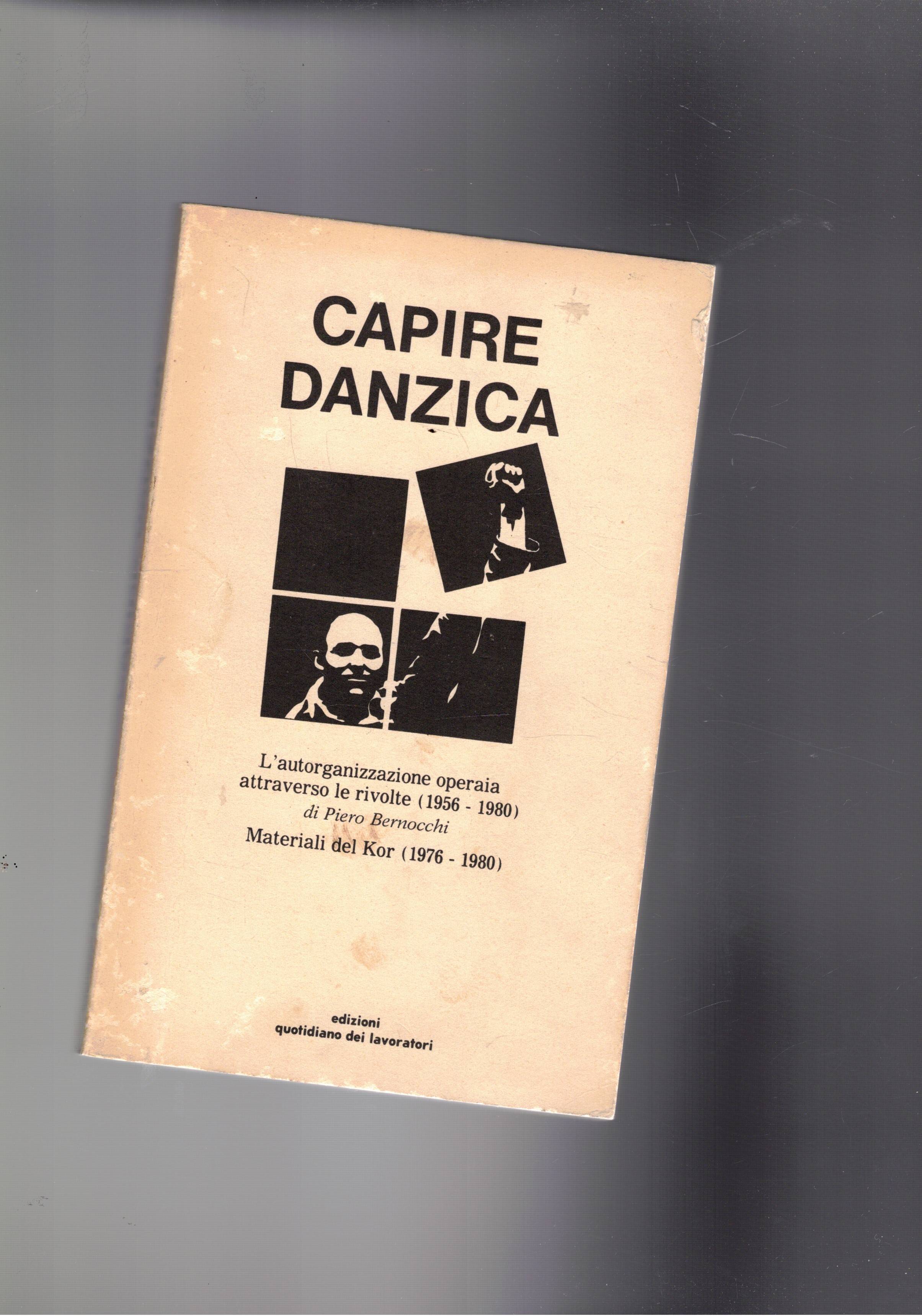 Capire Danzica. L'autorganizzazione operaia attraverso le rivolte (1956-1980. Materiali del …