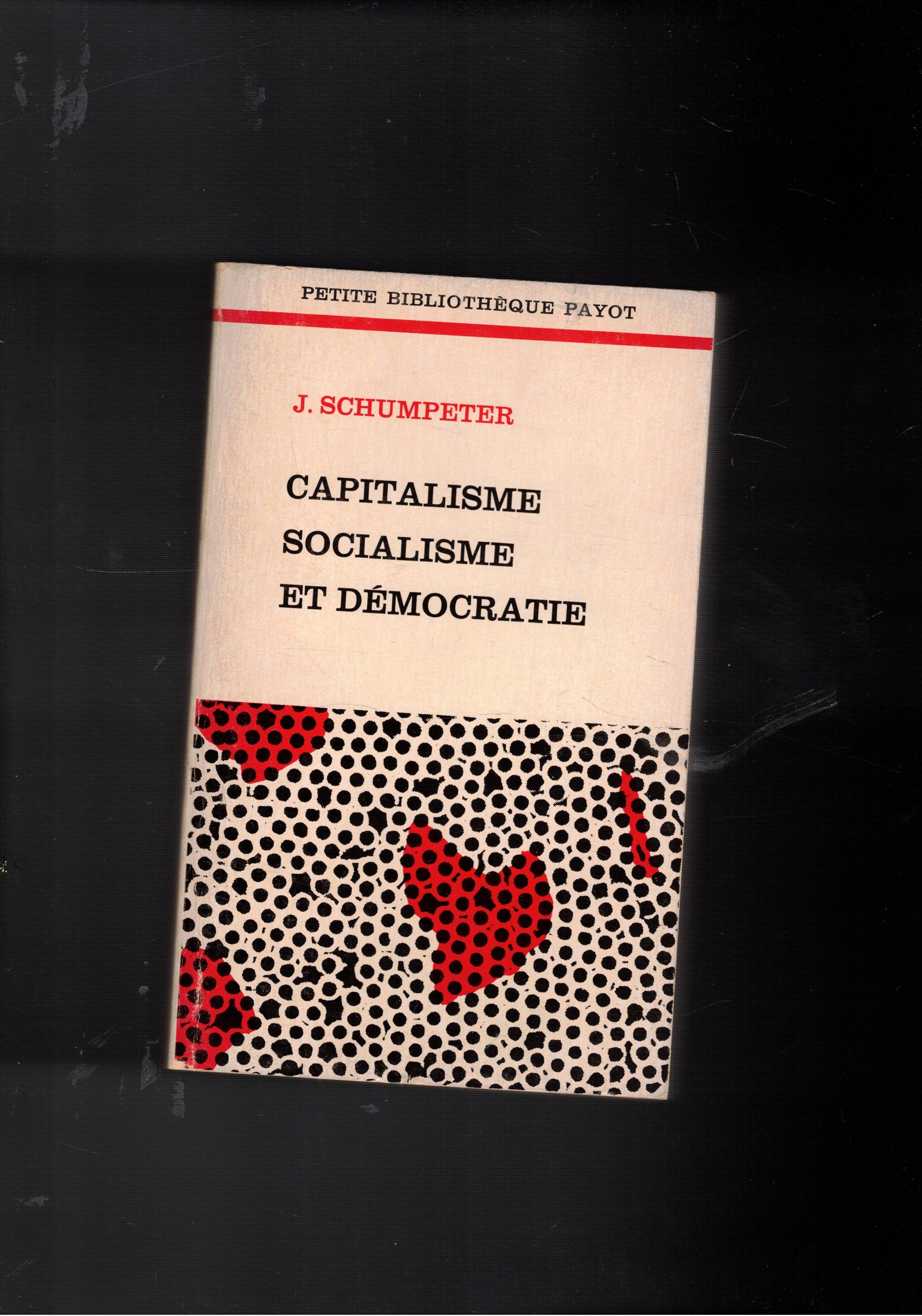 Capitalisme Socialisme et Democratie. La dotrine marxistye; le capitalisme pout-il …