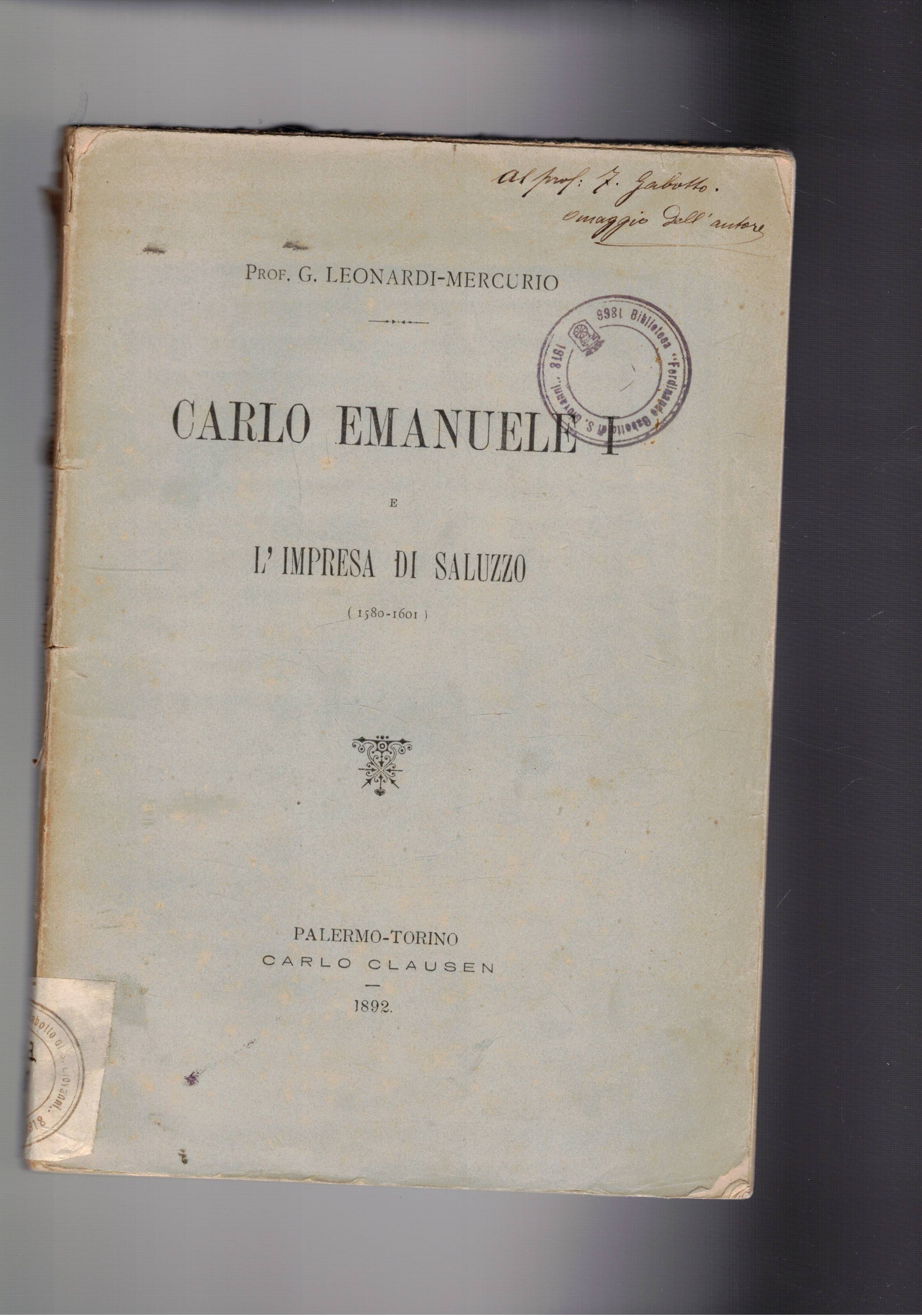 Carlo Emanuele I° e l'impresa di Saluzzo. (1580-1601).