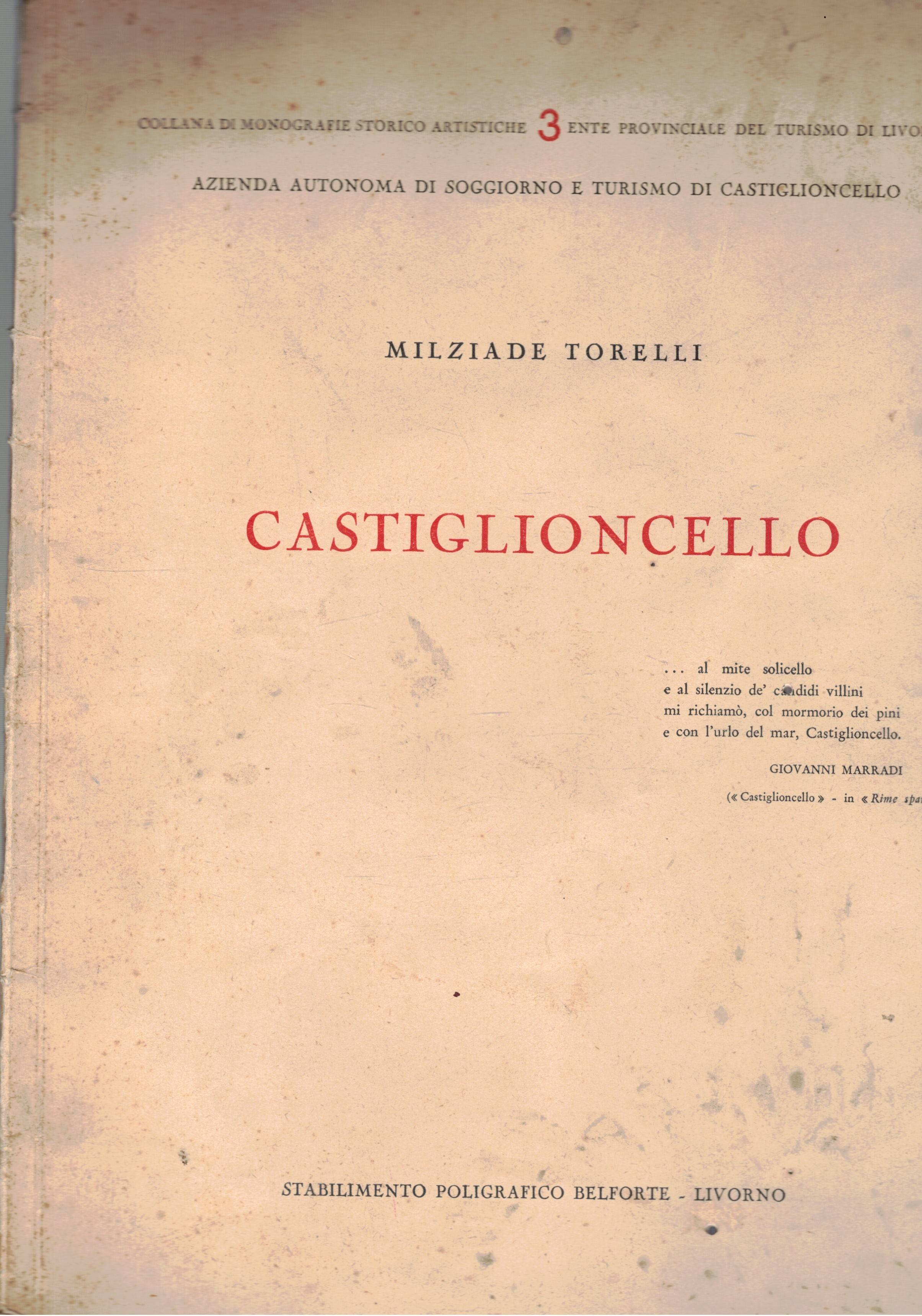 Castiglioncello. Monografia storico artistica.