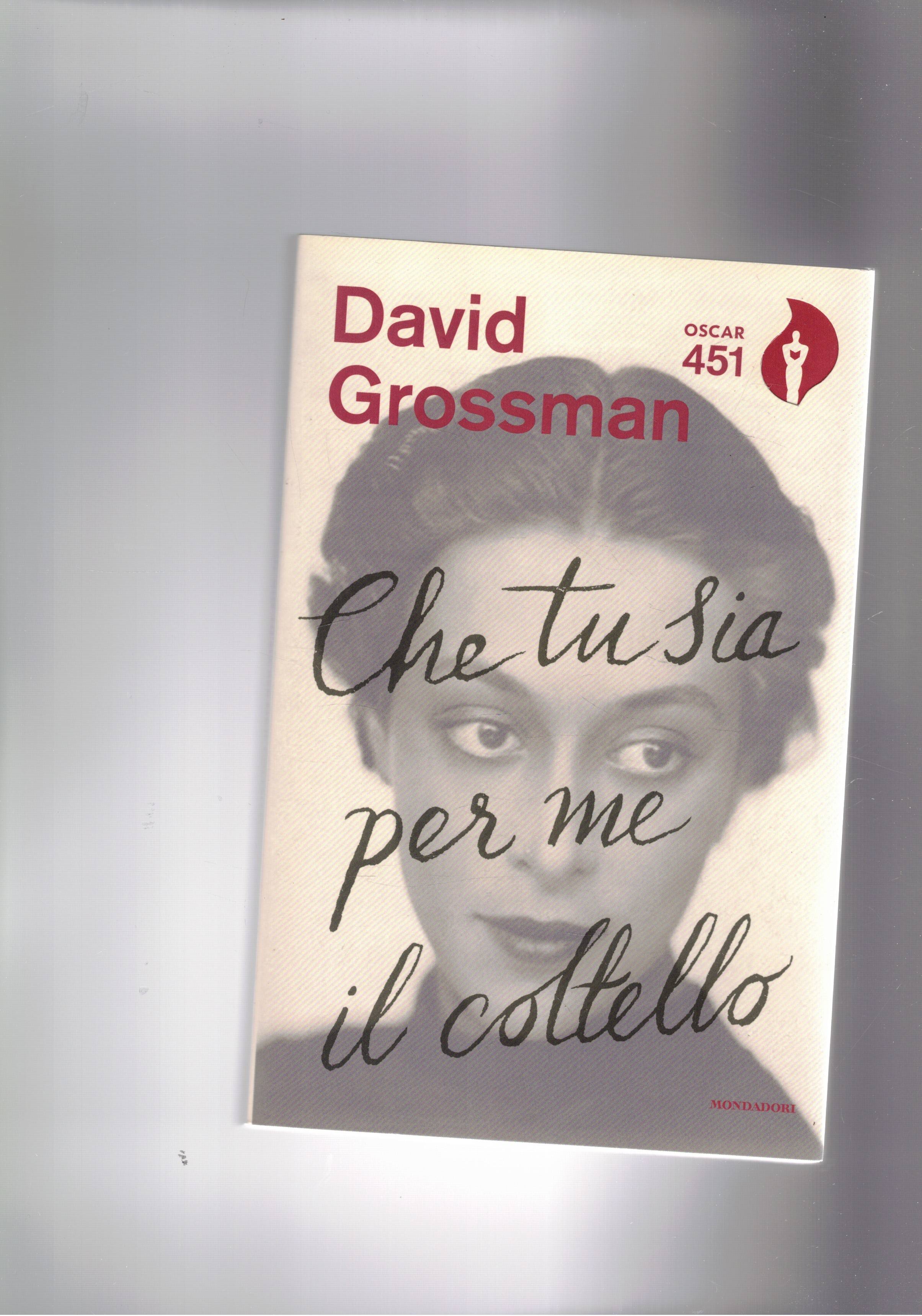 Che t u sia per me il coltello.