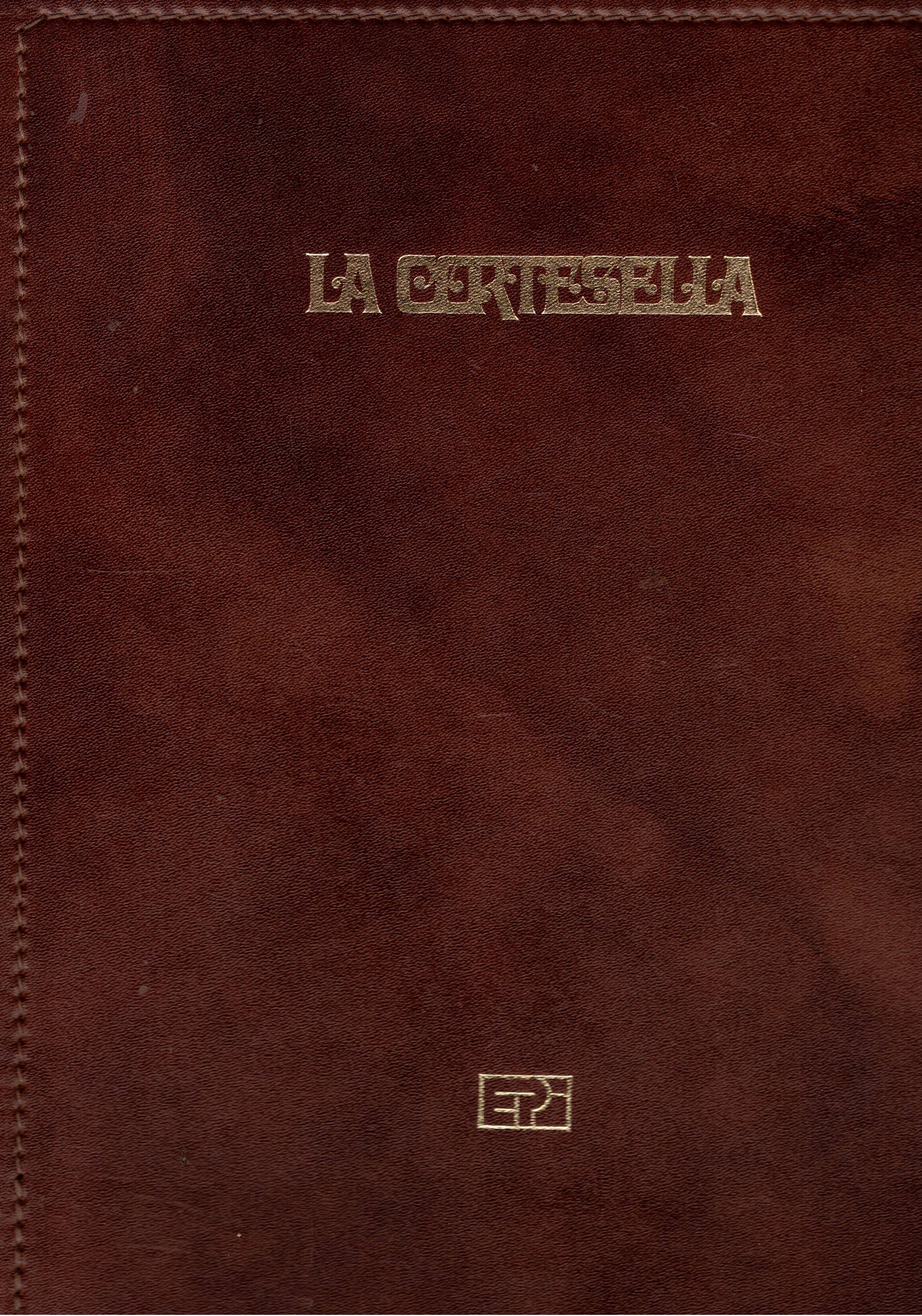 Como ieri e oggi. e La Cortesella vita e morte …