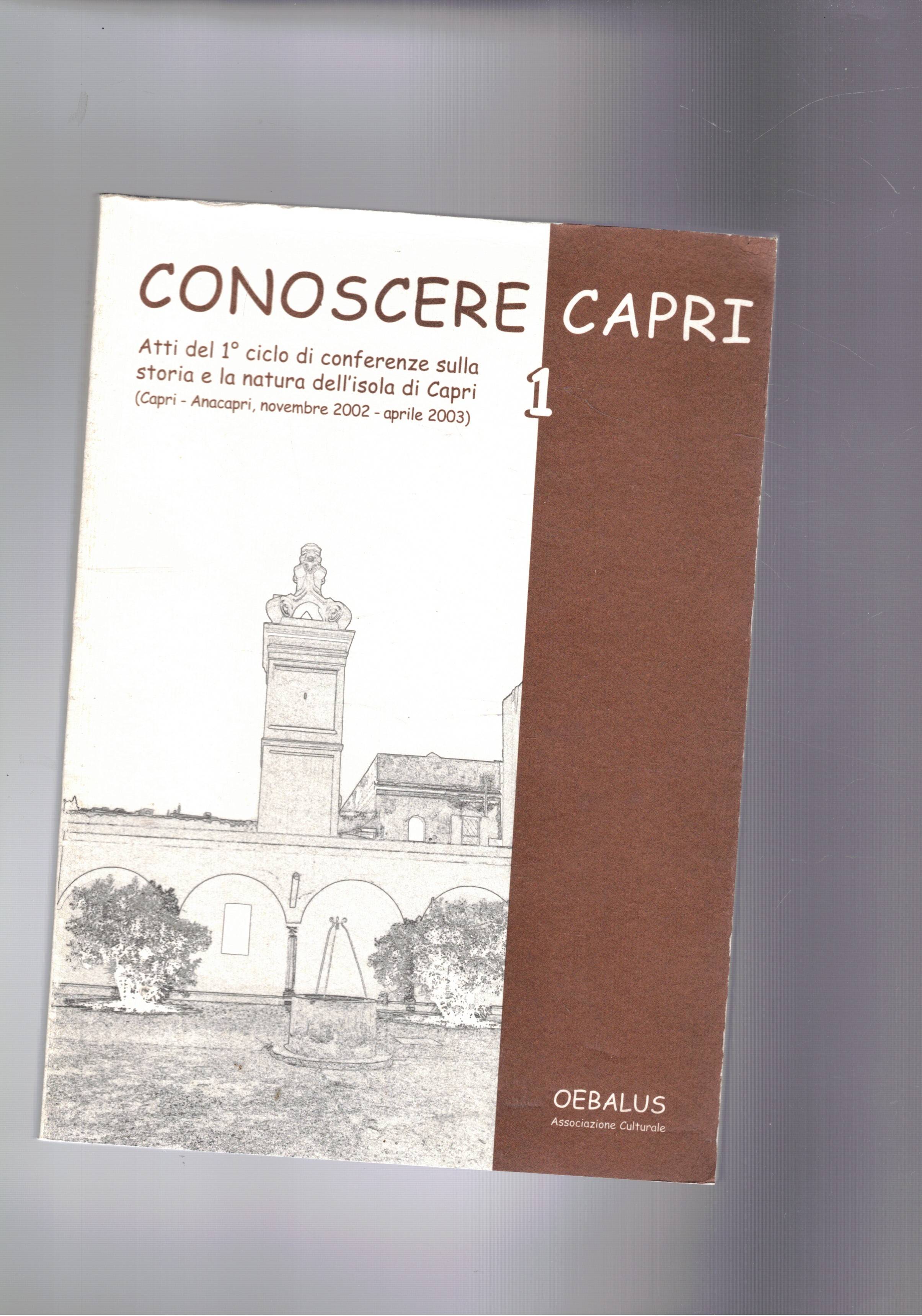 Conoscere Capri; atti del I° convegno di conferenze sulla storia …