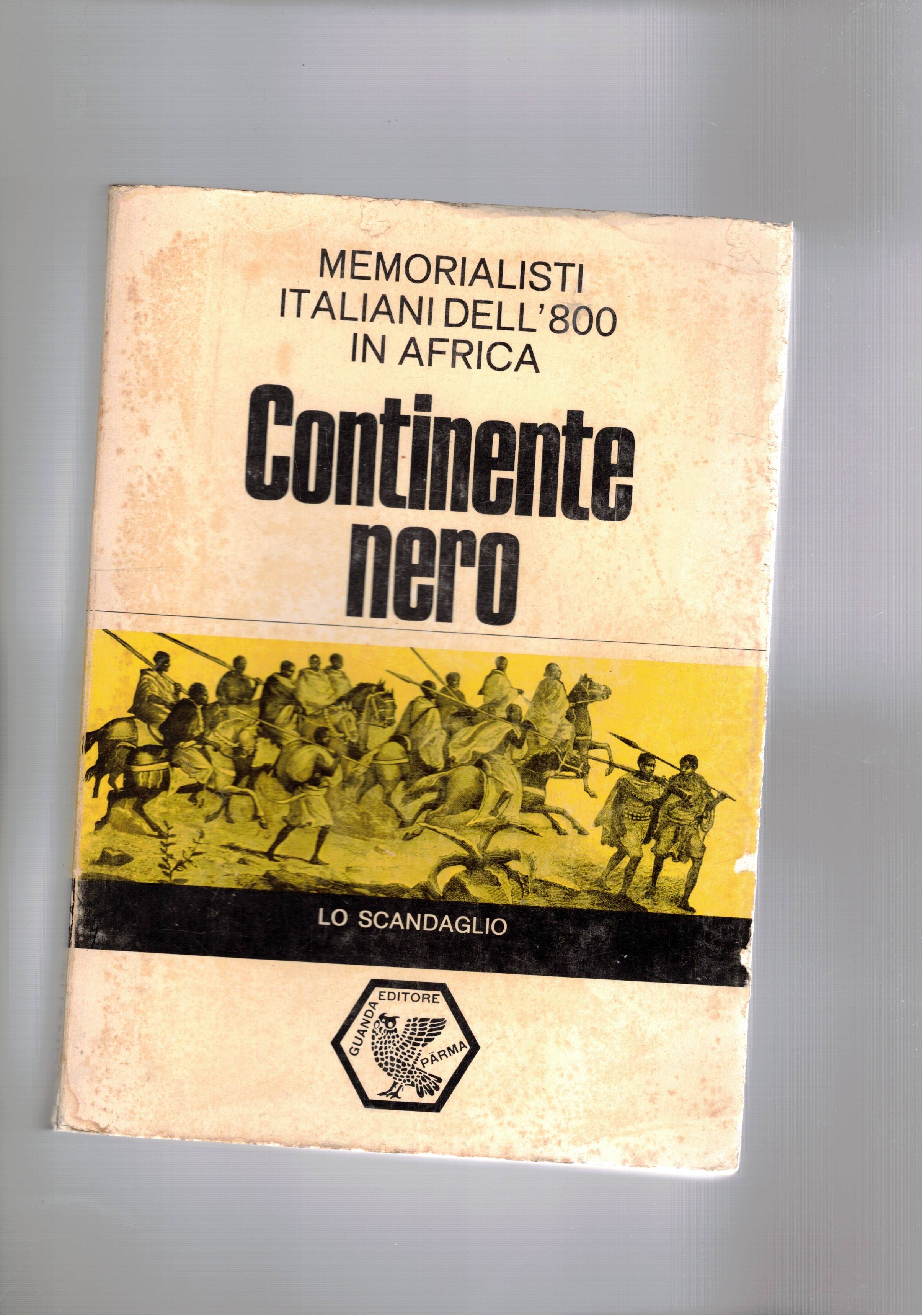 Continente nero. Memorialisti italiani dell'800 in Africa.