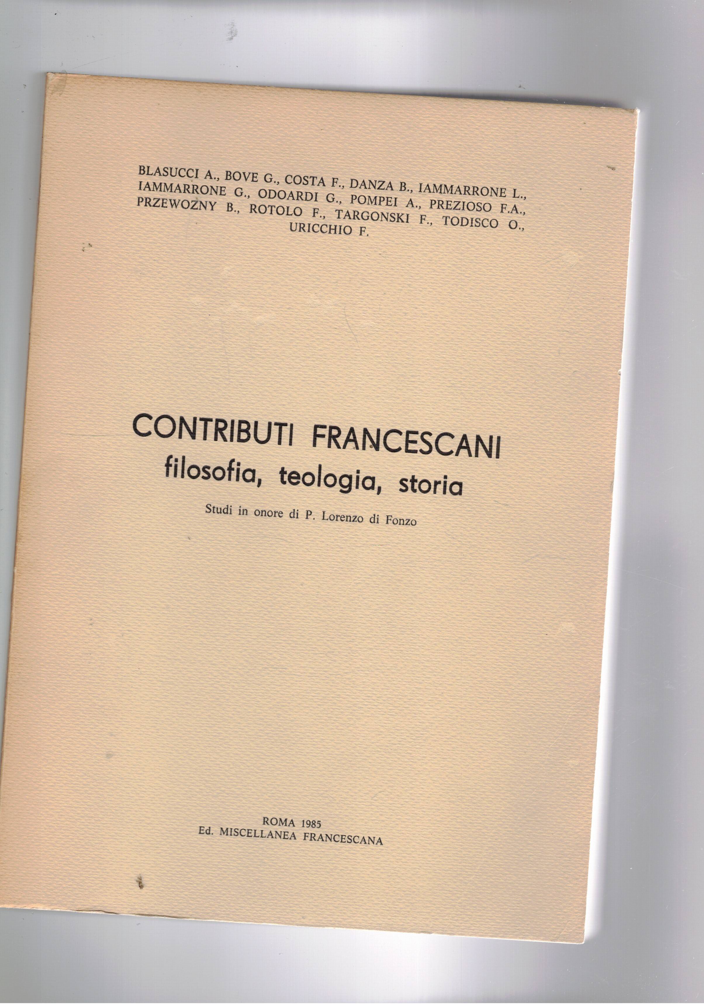Contributi francescani. Filosofia, teologia, storia. In onore del P. Lorenzo …