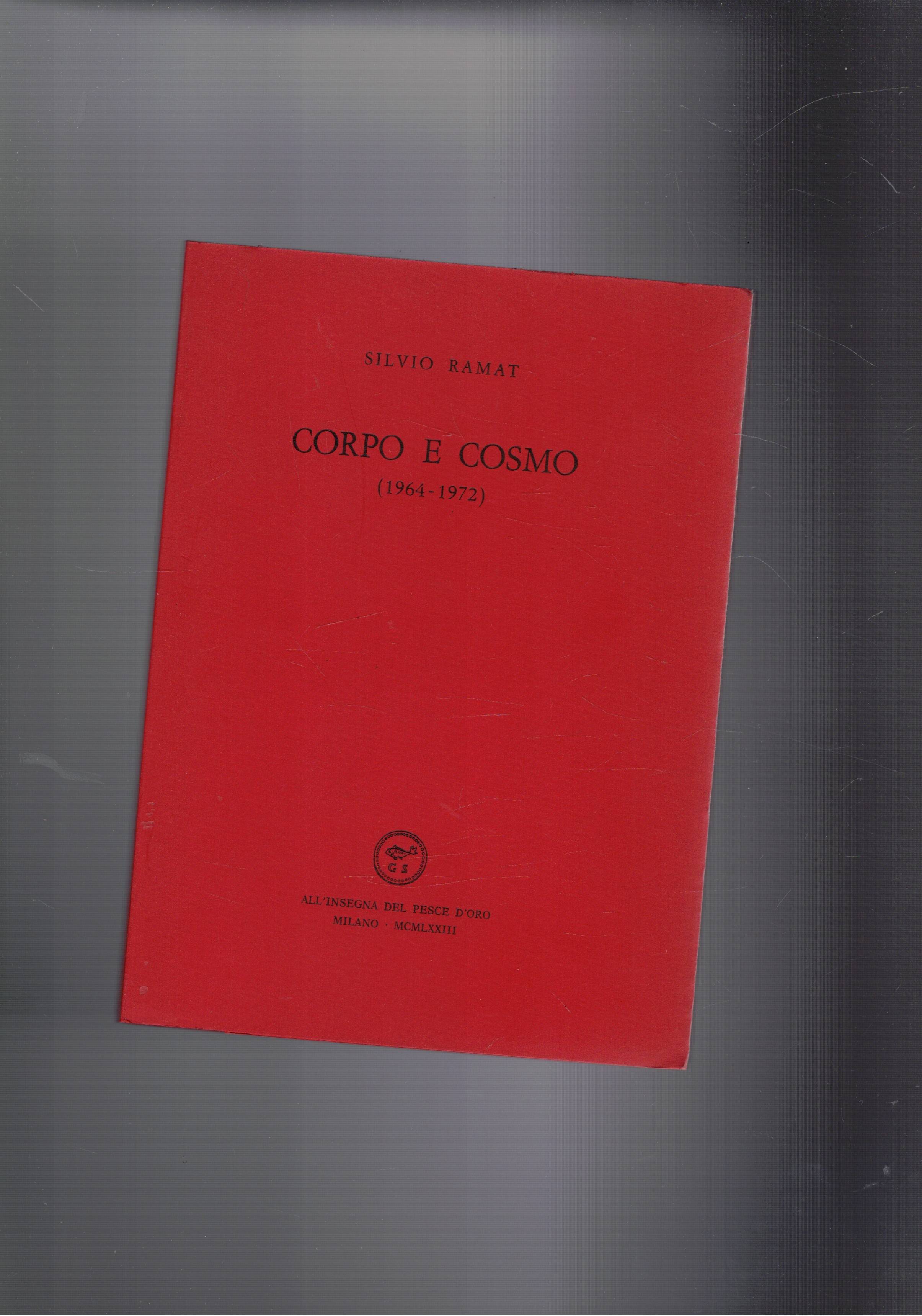 Corpo e Cosmo 1964-1972. Poesie.