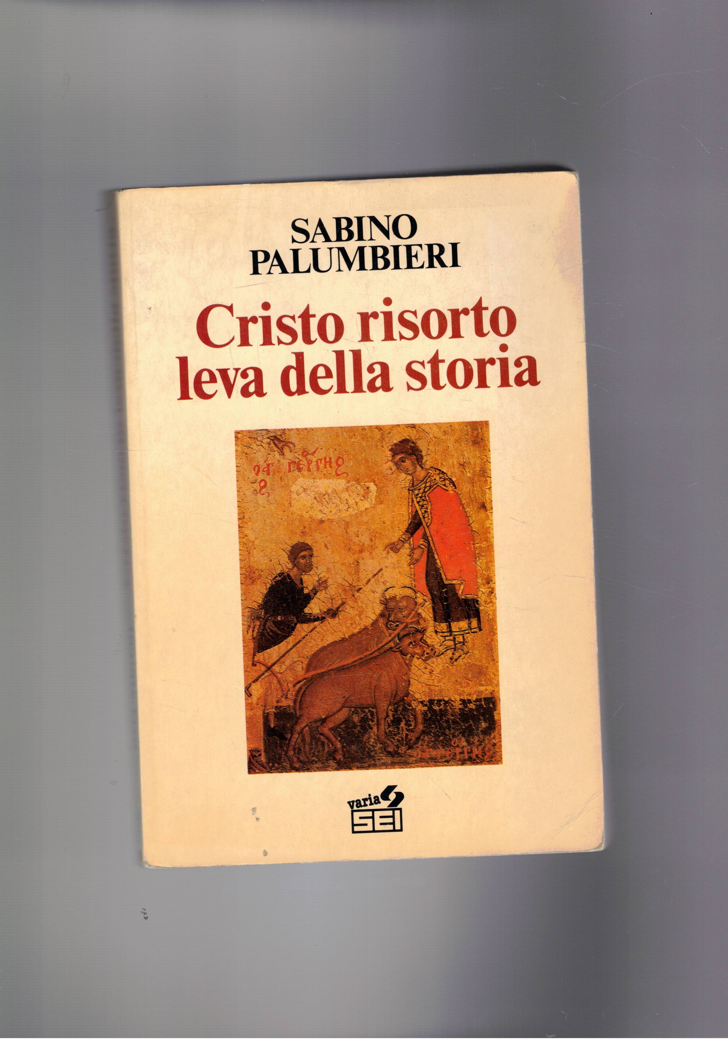 Cristo risorto leva della storia.