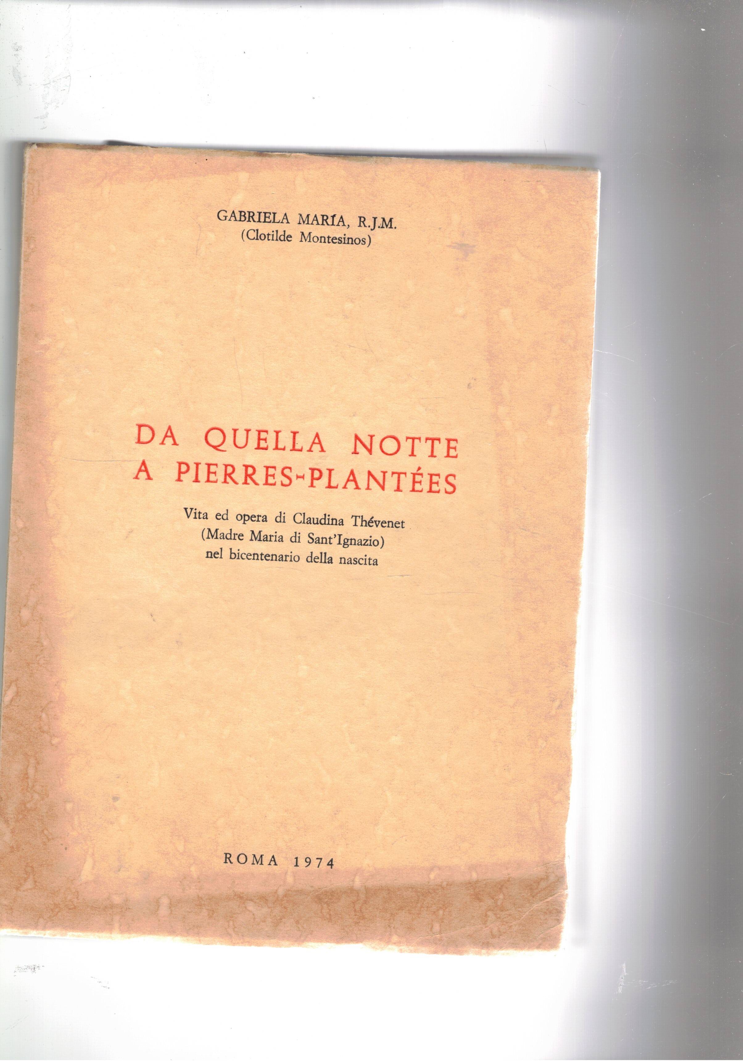 Da quella notte a Pierres-Plantées. Vita ed opera di Claudina …